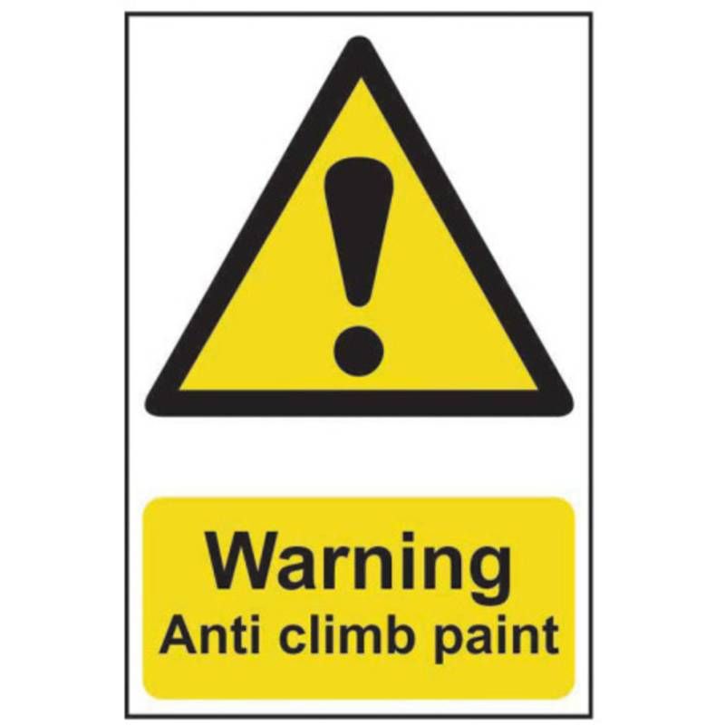 PVC SELF ADH SIGN 200mm WIDE x 300mm WARNING ANTI CLIMB PAINT 1113