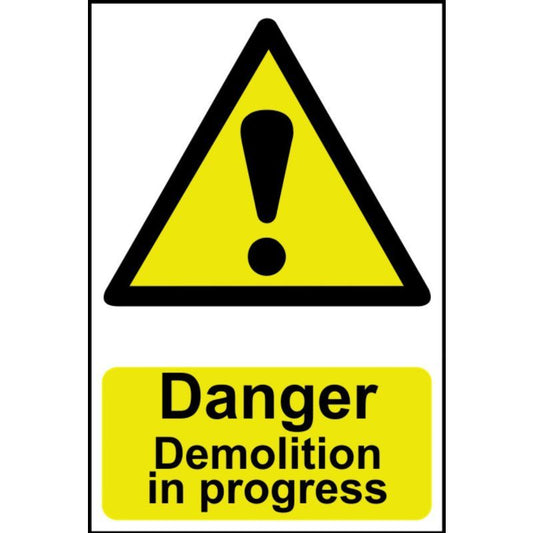 PVC SELF ADH SIGN 400mm WIDE x 600mm DANGER DEMOLITION IN PROGRESS 4106