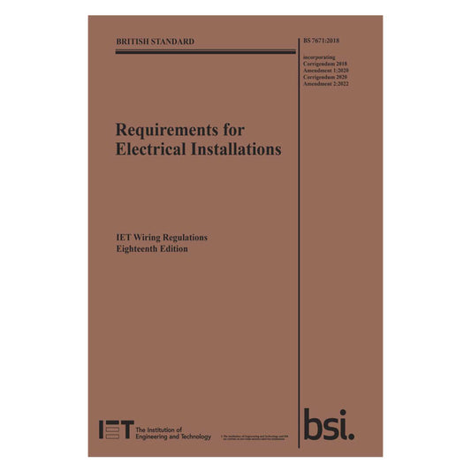 IET Requirements for Electrical Installations BS 7671:2018+A2:2022 (18th Edition)