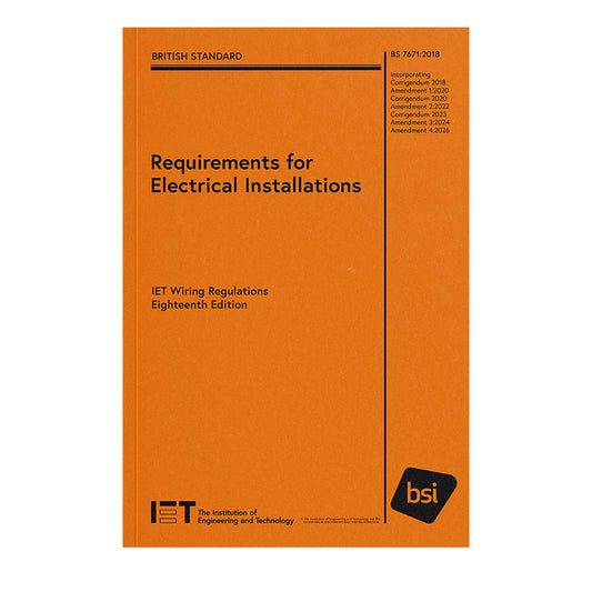 IET Requirements for Electrical Installations BS 7671:2018+A4:2026 (18th Edition)
